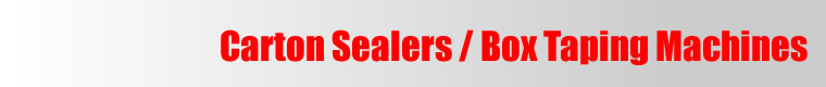 Carton Sealer and Box TAping Machines